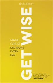 Get Wise Make Great Decisions Every Day cover image