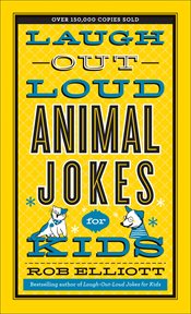 Laugh-out-loud animal jokes for kids cover image