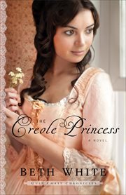 The Creole Princess : a novel cover image