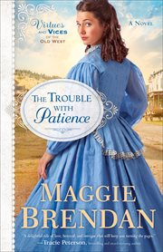 The trouble with Patience : a novel cover image