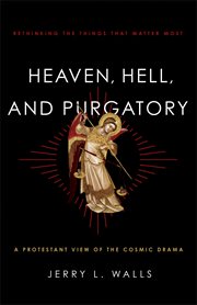 Heaven, Hell, and Purgatory rethinking the things that matter most cover image
