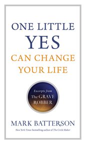 One little yes can change your life excerpts from the grave robber cover image
