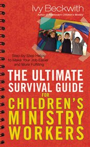 The ultimate survival guide for children's ministry workers cover image