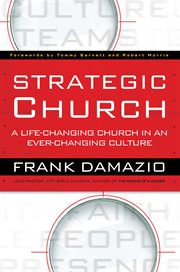 The strategic church a life-changing church in an ever-changing culture cover image