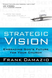 Strategic vision embracing God's future for your church cover image