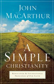 A simple Christianity rediscovering the foundational principles of our faith cover image