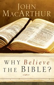 Why Believe The Bible? cover image
