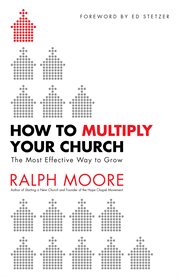 How to multiply your church the most effective way to grow cover image