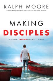 Making disciples developing lifelong followers of Jesus cover image
