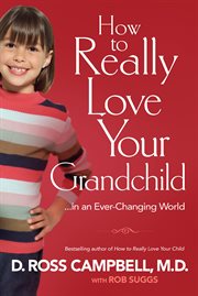 How to really love your grandchild cover image