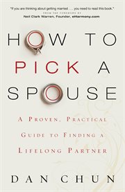 How to pick a spouse a proven, practical guide to finding a lifelong partner cover image