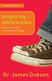 Preparing for adolescence how to survive the coming years of change cover image