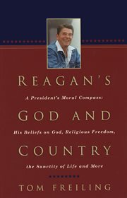 Reagan's god and country a president's moral compass cover image