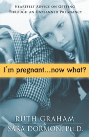 I'm pregnant. . .now what? cover image