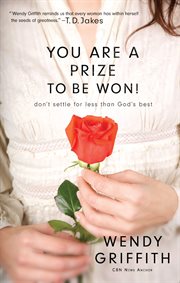 You are a prize to be won! don't settle for less than God's best cover image