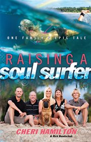 Raising a soul surfer one family's epic tale cover image