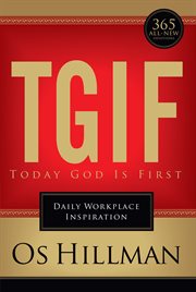 Tgif : Today God Is First cover image