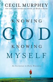 Knowing God, knowing myself an invitation to daily discovery cover image