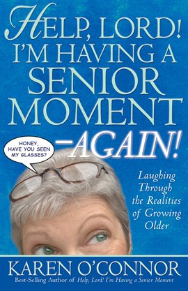 Cover image for Help, Lord! I'm Having a Senior Moment Again