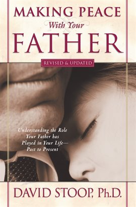 Cover image for Making Peace With Your Father