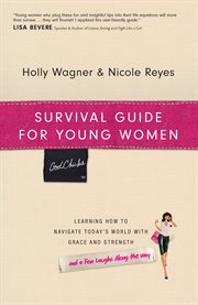 Survival guide for young women learning how to navigate today's world with grace and strength cover image