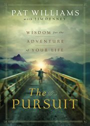 The Pursuit Wisdom for the Adventure of Your Life cover image