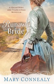 Runaway bride : a kincaid brides and trouble in Texas novella cover image