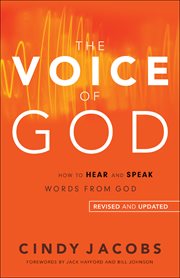 The voice of god : how to hear and speak words from god cover image