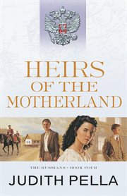 Heirs of the Motherland : Russians Series, Book 4 cover image