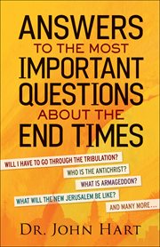 Answers to the most important questions about the end times cover image