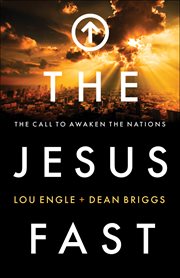 The Jesus fast : the call to awaken the nations cover image