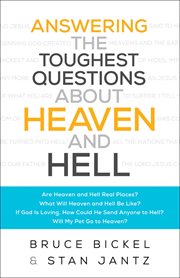 Answering the toughest questions about heaven and hell cover image