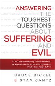 Answering the toughest questions about suffering and evil cover image