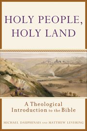 Holy people, holy land. A Theological Introduction to the Bible cover image