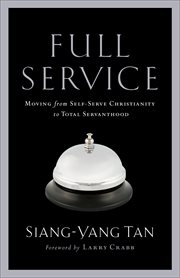 Full service moving from self-serve Christianity to total servanthood cover image
