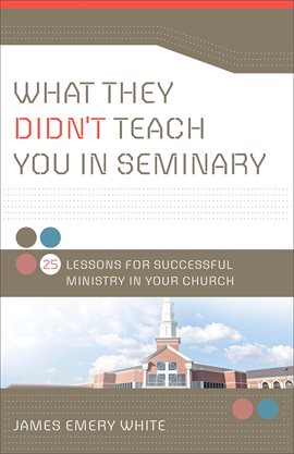 Cover image for What They Didn't Teach You in Seminary