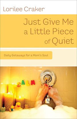 Cover image for Just Give Me a Little Piece of Quiet