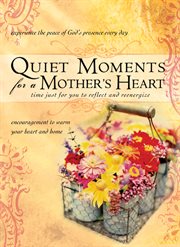 Quiet Moments for a Mother's Heart cover image