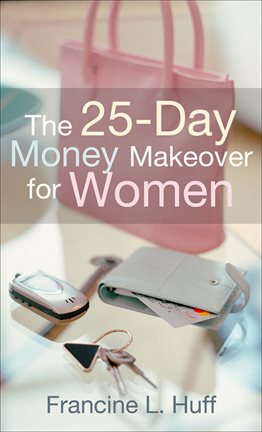 Cover image for The 25-Day Money Makeover for Women