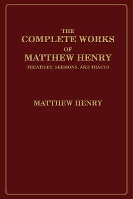Cover image for The Complete Works of Matthew Henry