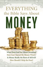 Everything the bible says about money cover image