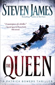 The queen : a Patrick Bowers thriller cover image