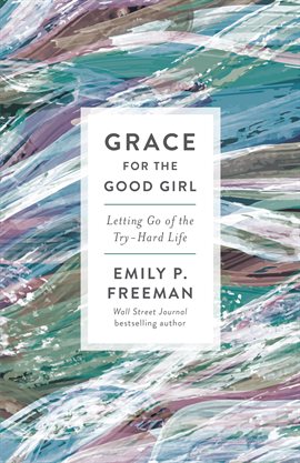 Cover image for Grace for the Good Girl