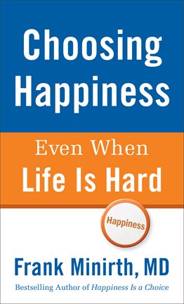 Image de couverture de Choosing Happiness Even When Life Is Hard