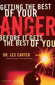 Getting the best of your anger before it gets the best of you cover image