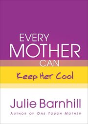 Every Mother Can Keep Her Cool cover image