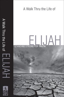 Cover image for A Walk Thru the Life of Elijah