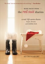 More Pages from the Red Suit Diaries A Real Life Santa Shares Hopes, Dreams and Childlike Faith cover image