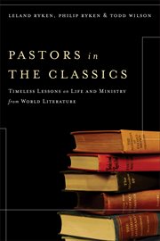 Pastors in the classics timeless lessons on life and ministry from world literature cover image