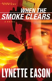 When the smoke clears. A Novel cover image
